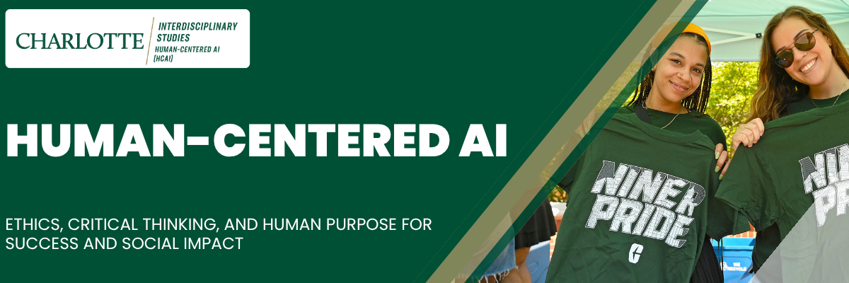 UNC Charlotte Human-Centered AI banner: "Ethics, critical thinking, and human purpose for success and social impact" with two students holding Niner t-shirts.